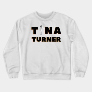 Tina Turner Design Crewneck Sweatshirt